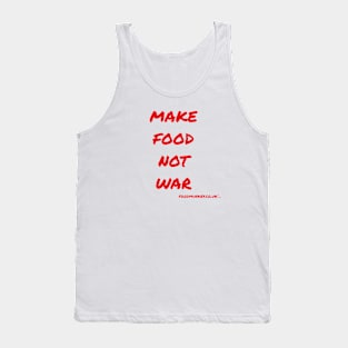 Make Food Not War Tank Top